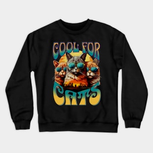 Cool For Cats 2 Crewneck Sweatshirt